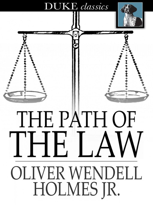 Title details for The Path of the Law by Oliver Wendell Holmes, Jr. - Wait list